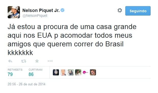 Filho do tricampeão mundial de Fórmula 1 Nelson Piquet, Nelsinho Piquet Jr. primeiro publicou que "Sorte minha q não estou no Brasil passando por isso", mas depois resolveu fazer piada