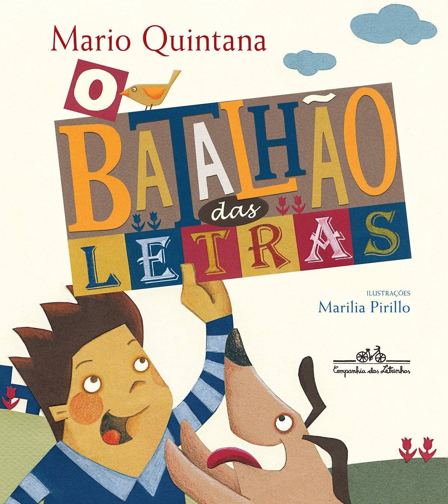 O batalhão das letras
Primeiro livro de Mario Quintana para crianças, foi publicado em 1948 e segue encantando os pequenos com sua apresentação do alfabeto, dos fonemas e das poesias. Como não amar?

Comprar agora na Amazon