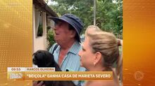 Ator Marcos Oliveira, o Beiçola, ganha casa da colega Marieta Severo