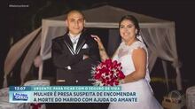 Mulher é presa suspeita de planejar a morte do marido pelo seguro de vida de R$ 500 mil