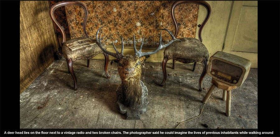 A cabeça de um veado entre duas
cadeiras e um rádio antigo. O fotógrafo disse que ele podia imaginar a vida dos
habitantes anteriores ao andar pela casa