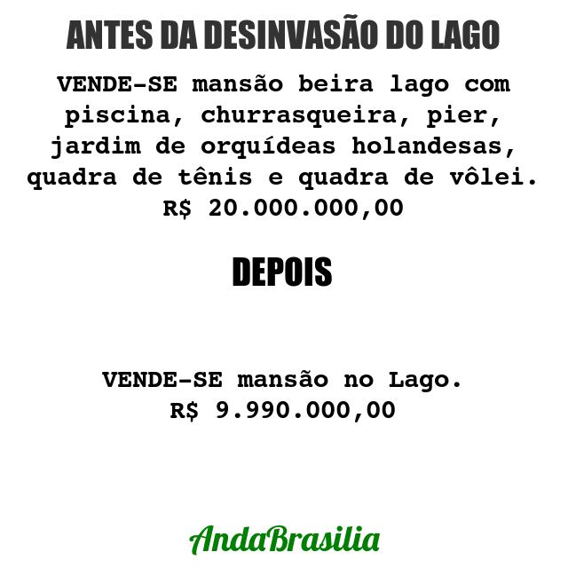 Será que vai cair o valor dos lotes atingidos pelas
derrubadas nos Lagos Sul e Norte?