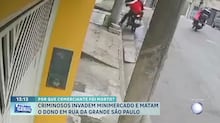 Criminosos invadem minimercado e matam comerciante em rua de Guarulhos (SP)