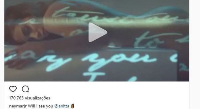 Neymar não perdeu tempo e já assistiu ao novo clipe de Anitta