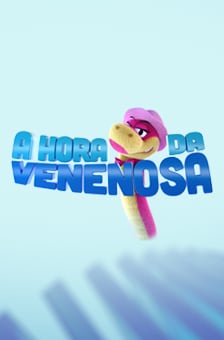 A Hora da Venenosa A Hora da Venenosa