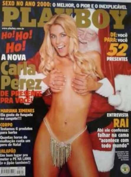 Carla Perez, na época dançarina do É o
Tchan, causou alvoroço ao posar para a edição de Natal da revista Playboy sendo
apalpada por um Papai Noel tarado. O brasileiro não gostou da referência ao
símbolo infantil do Bom Velhinho