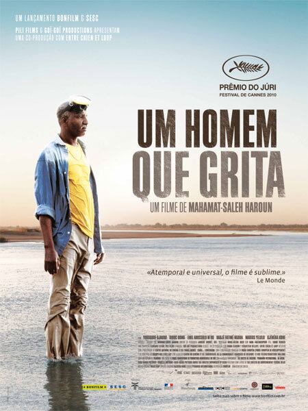 Um Homem que Grita - República do Chade nos dias de hoje. Adam, sessenta e poucos anos, é um ex-campeão de natação e trabalha na piscina de um hotel de luxo na cidade de N´Djamena. Quando investidores chineses compram o hotel, ele é forçado a se demitir para que seu filho Abde assuma a função e se sente humilhado