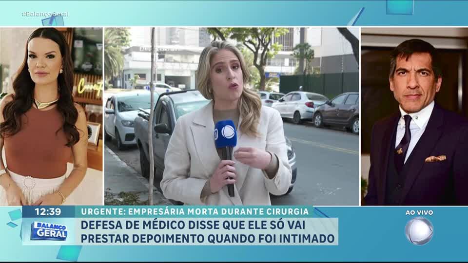Defesa de médico que operou empresária morta em SP diz que ele só deporá se for intimado