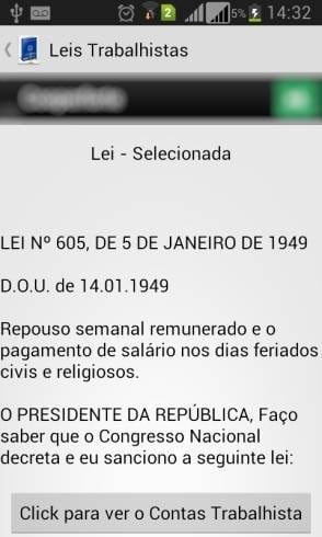 A lei nº 605, sancionada em 1949 pelo presidente Eurico Gaspar Dutra, determina que todos os trabalhadores de carteira assinada têm direito ao descanso semanal remunerado de 24 horas seguidas e a receber salário pelos dias de feriados civis e religiosos