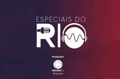 Podcast Especiais do Rio tem episódios toda quinta
