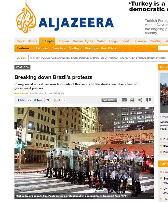 O site da rede de Tv Al Jazerra destacou que, apesar da conquista da redução da tarifa em muitas cidades brasileiras, os protestos pelo Brasil ganharam novos objetivos como uma melhor qualidade na saúde, educação e contra a corrupção