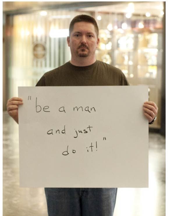 

“Seja um homem e apenas faça isso”

