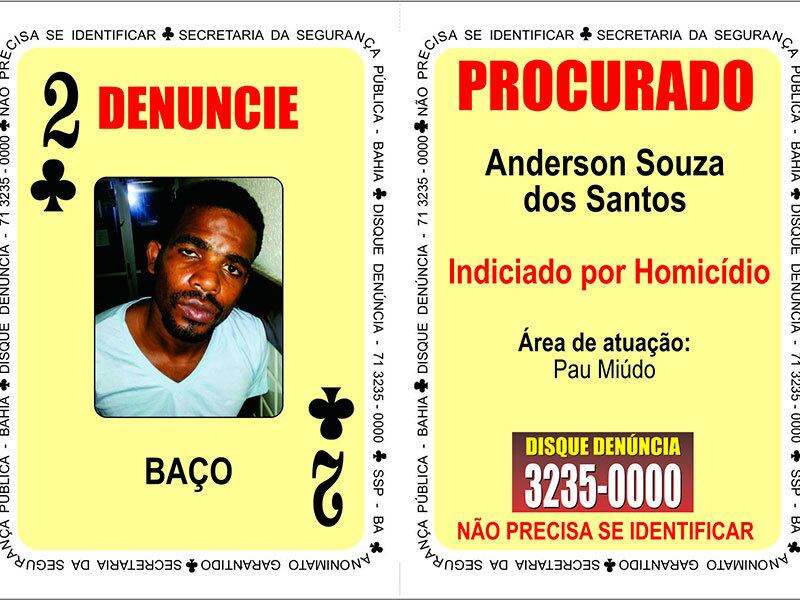 O homicida Ânderson Souza dos Santos, o “Baço”, é o Dois de
Paus. Baço, conhecido por agir no Pau Miúdo, ocupa o lugar de Everaldo Rocha
dos Santos, o “Everaldinho”, morto em confronto