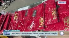 Operação contra pirataria apreende camisas vermelhas da seleção brasileira