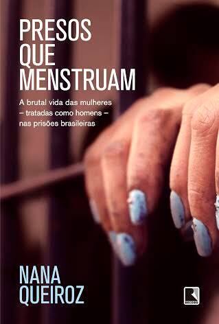 O livro revela o sofrimento e o descaso com as mulheres presidiárias no Brasil