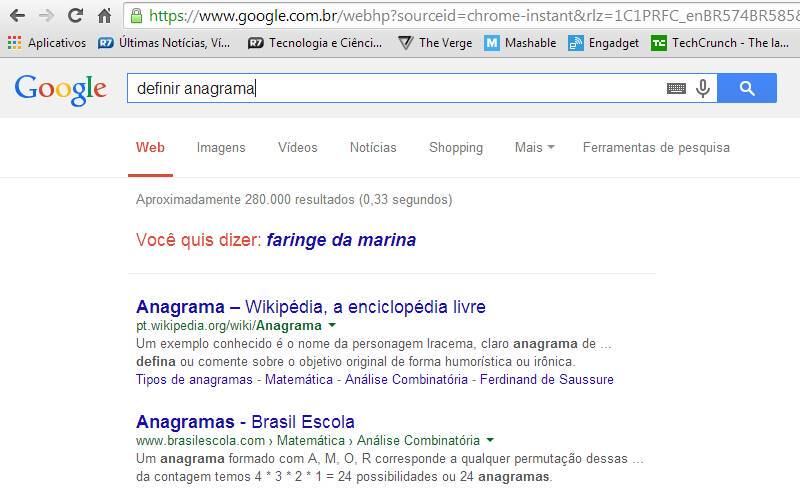 Google zueira
Como se não bastasse o anagrama com a palavra "anagrama", se você digitar "definir anagrama", o buscador vai brincar com as palavras também