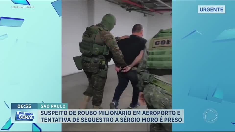 Suspeito de assalto milionário a aeroporto e de tentar sequestrar Sergio Moro é preso em Osasco (SP)