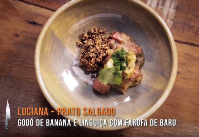 No Desafio de Eliminação em que os chefs tinham de trabalhar com ingredientes limitados, Luciana impressionou os jurados com seu godó de banana e linguiça com farofa de baru