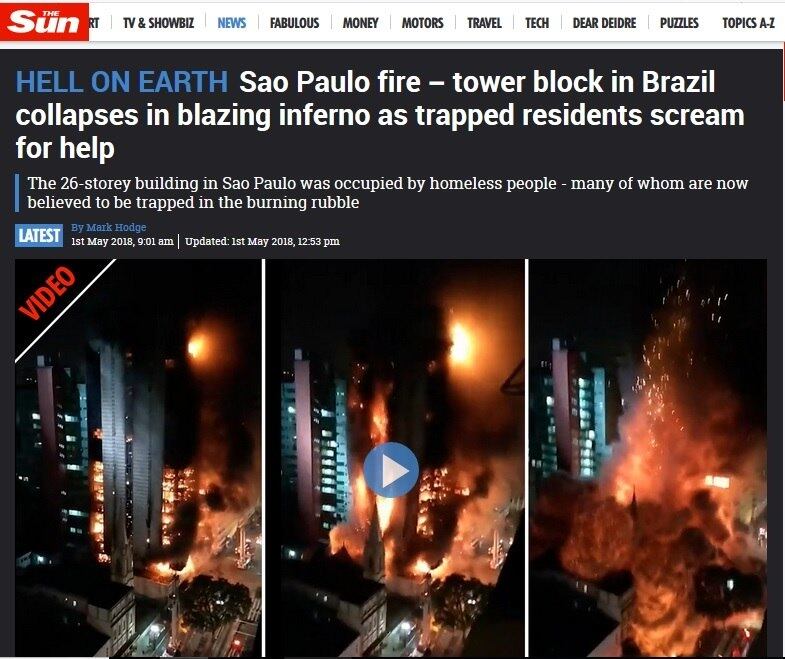 O tabloide britânico The Sun classificou o incêndio como um "inferno em chamas enquanto moradores presos gritam por ajuda". O jornal também destaca a morte de uma pessoa e a suspeita de pessoas presas nos escombros do prédio