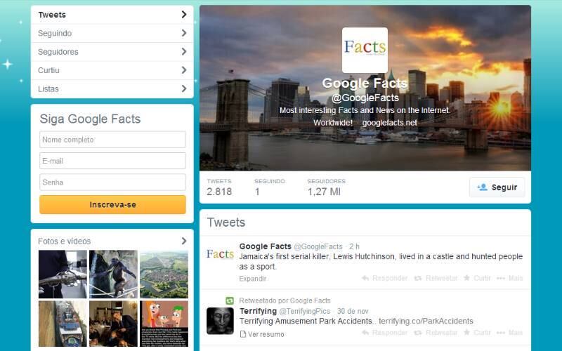 @GoogleFacts
Apesar de levar o Google no nome, o Google Facts não é afiliada da empresa americana. Ainda assim, os fatos divulgados pela conta são reais e, geralmente, chocantes
