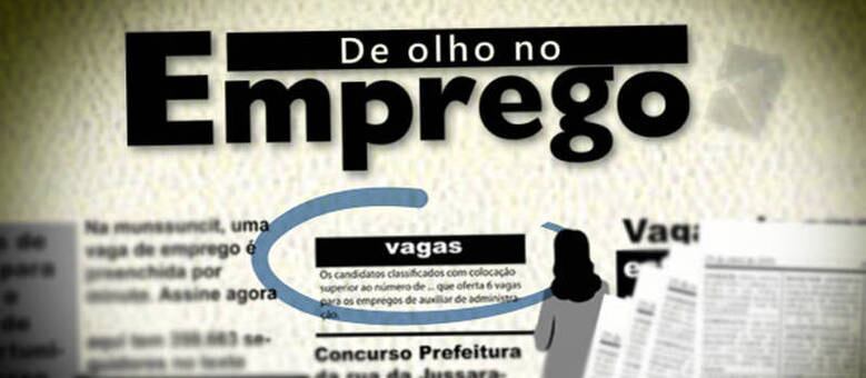 Estas são apenas algumas vagas ofertadas, para consultar a lista completa o trabalhador deve comparecer à unidade de interesse
