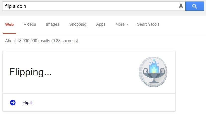 Se você precisar muito decidir alguma coisa na sorte mas não tem moeda, digite "flip a coin" ("jogue uma moeda") e espere para ver se deu cara ou coroa!