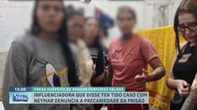 Influenciadora que teria se relacionado com Neymar está presa e denuncia as condições do cárcere