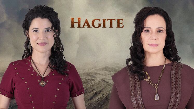 Esposa de Davi (Cirillo Luna) e mãe de Adonias (Guilherme Tavares), a forte e determinada Hagite foi interpretada por Manuela do Monte em O Pecado. A partir da oitava temporada, Vanessa Gerbelli vive a personagem. Com a chegada de Bateseba (Anna Lima), ela se afasta de Davi
