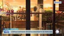 Clientes têm carros furtados em estacionamento de supermercado em São Paulo