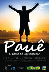 Pauê - O Passo de um Vencedor - O documentário conta a história do triatleta e surfista Paulo Eduardo Chieffi Aagaard, conhecido como Pauê, que aos 18 anos, perdeu as duas pernas num acidente, enquanto atravessava uma linha férrea. Essa tragédia se torna um divisor de águas na
vida do atleta, que superou o ocorrido e lutou para continuar fazendo o que
mais ama: surfar