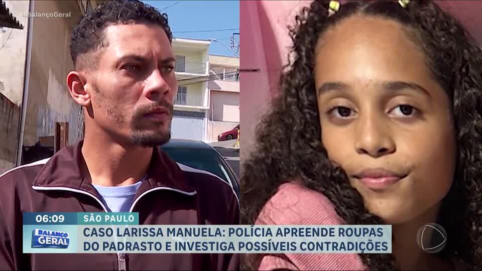 Caso Larissa Manuela: polícia apreende roupas de padrasto de menina morta