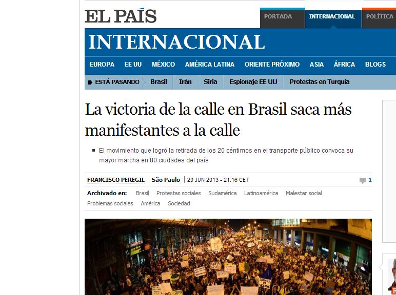 Diante dos avanços conquistados pelas mobilizações populares no Brasil, o jornal espanhol El País manteve o destaque do país em seu noticiário. 

Nesta quinta-feira (20), o periódico ressaltou que a vitória obtida com a redução das tarifas do transporte público em São Paulo e no Rio de Janeiro deram fôlego ao movimento que ganhou adeptos e se espalhou pelo país 