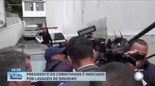 Presidente do Corinthians é indiciado por lavagem de dinheiro em caso de antiga patrocinadora