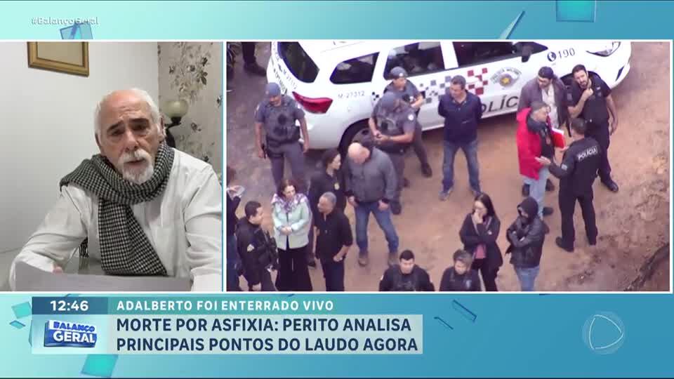 ‘Ele se debateu dentro do buraco em que foi colocado’, diz perito sobre morte de Adalberto Júnior