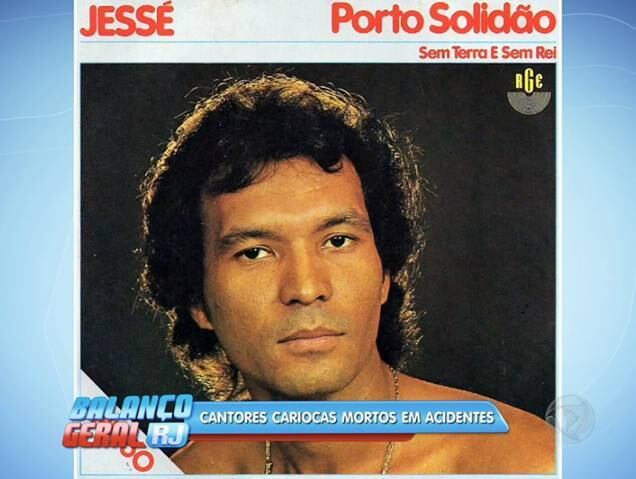 O cantor de MPB Jessé morreu aos 40 anos em março de 1993, vítima de traumatismo craniano. Ele também sofreu um acidente de carro em uma viagem de trabalho. Ele estava a caminho
do Paraná para fazer um show