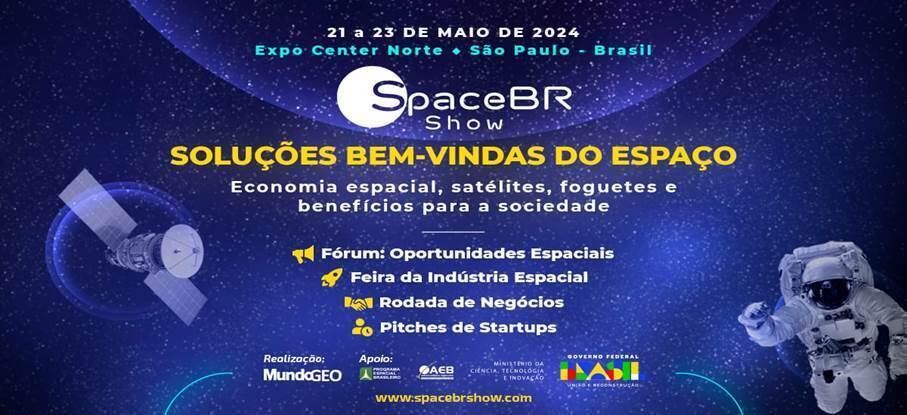 SpaceBR Show: entre 21 e 23 de maio de 2024, em São Paulo