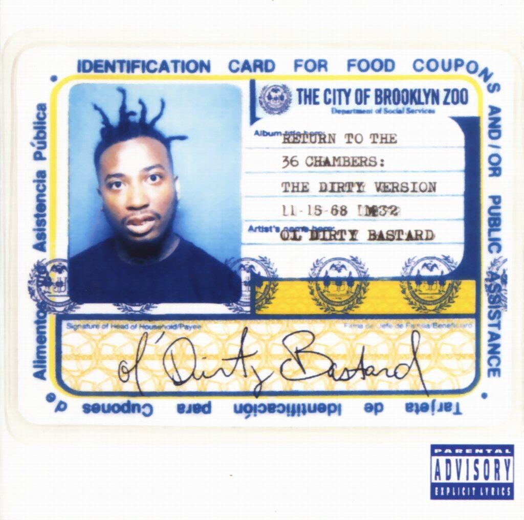 Old Dirty Bastard - Return to the 36 Chambers: The Dirty Version

"A capa com o cartão para descolar comida de graça do governo já diz tudo"

