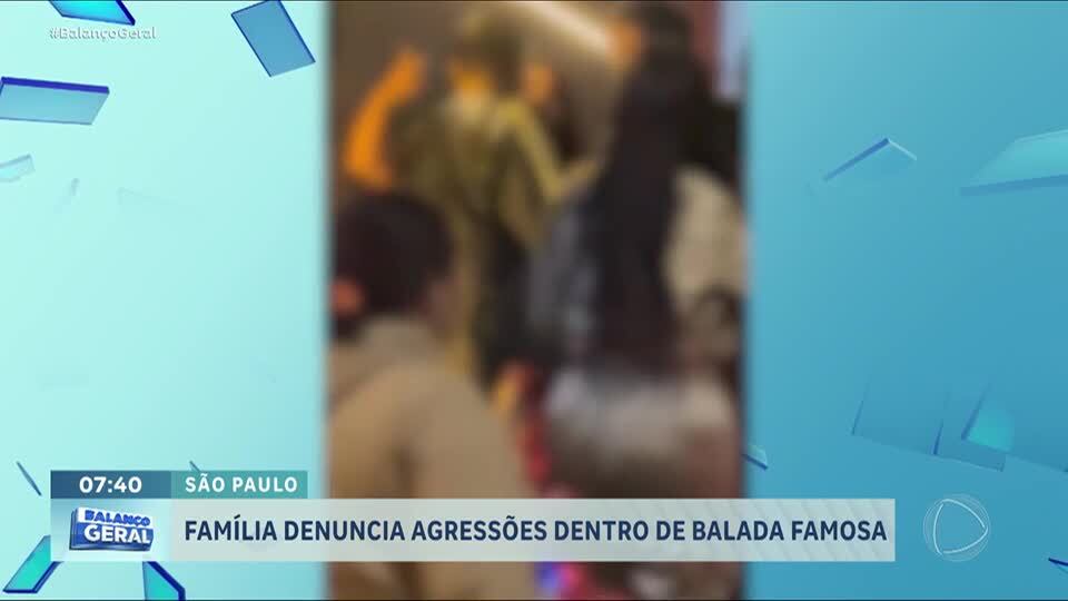 Família denuncia agressões dentro de balada na zona leste de São Paulo