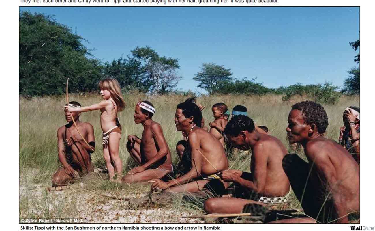 

Sylvie e
o marido filmaram um dos povos mais antigos da África, a tribo San Bushmen, que
vive da caça e coleta no deserto de Kalahari. Eles permitiram, inclusive, que
Tippi passasse um dia inteiro sozinha com o grupo.


— Ela se
vestiu e brincou como as outras crianças da tribo