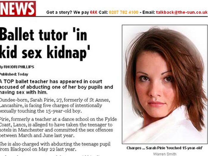 Nem os alunos de balé estão a salvo. Sarah Pirie, de 27 anos, de Lancashire, na Inglaterra, foi acusada de sequestrar um de seus alunos, de 15 anos, e levá-lo a motéis