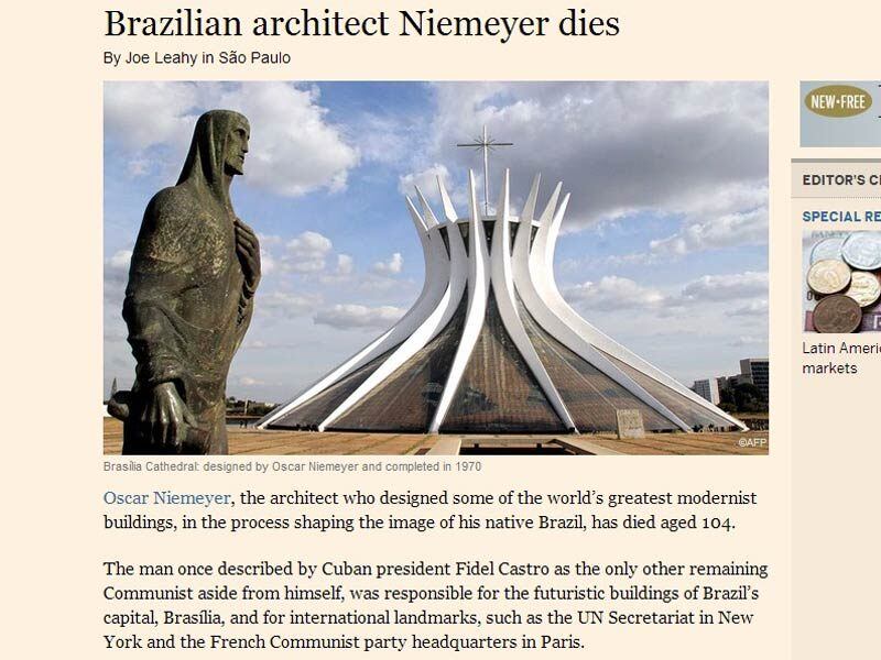 O jornal britânico Financial Times lembrou que Niemeyer foi definido pelo líder cubano Fidel Castro como "o outro único comunista" restante no mundo, além dele mesmo