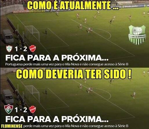 Os internautas lembraram até da derrota da Portuguesa para o Vila Nova no sábado (17), que impediu a volta do time do Canindé à Série B, comentando que era o Fluminense quem deveria estar disputando a Terceira Divisão Nacional