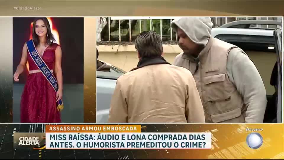 Miss Raíssa: áudio e lona indicam que humorista pode ter premeditado crime
