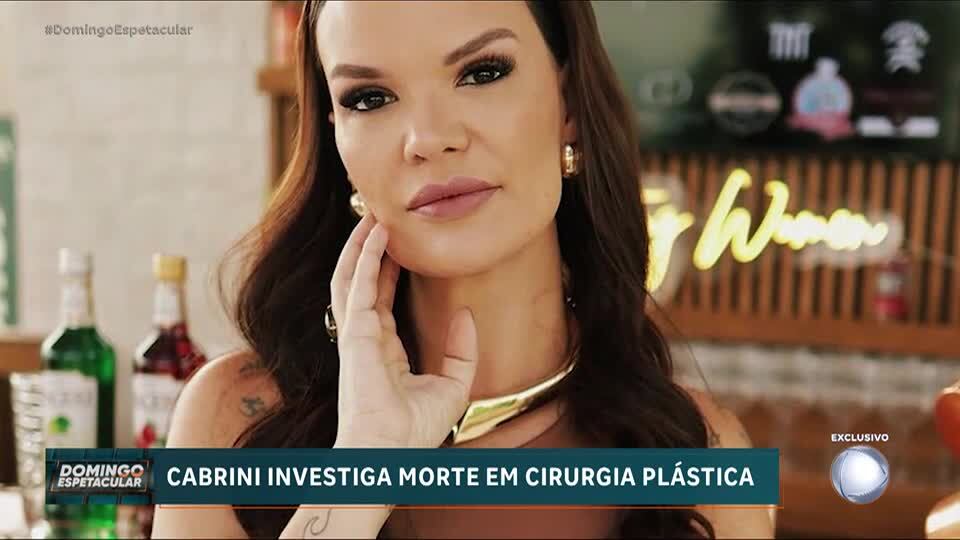 Cabrini investiga morte de empresária após passar por três cirurgias plásticas