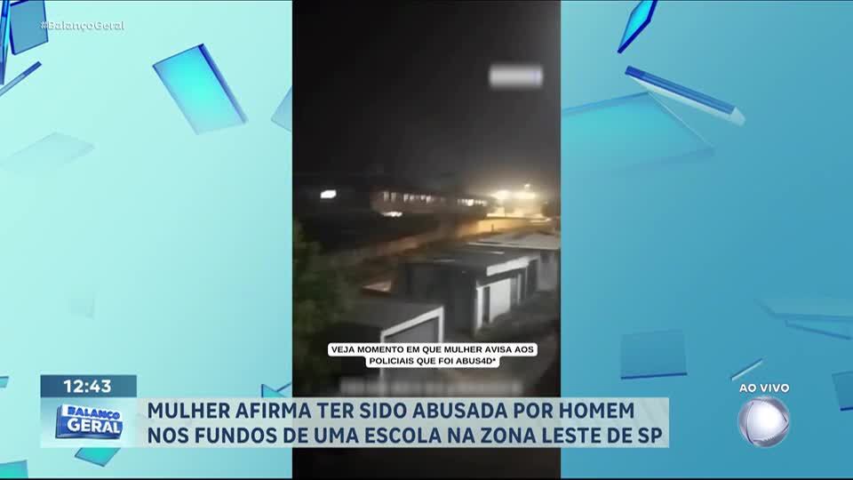 Mulher afirma ter sido abusada por homem nos fundos de escola na zona leste de SP